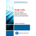 Tough Calls: How to Move Beyond Indecision and Good Intentions