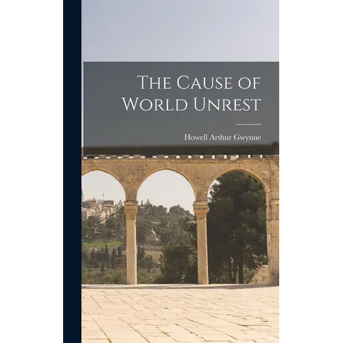 The Cause of World Unrest