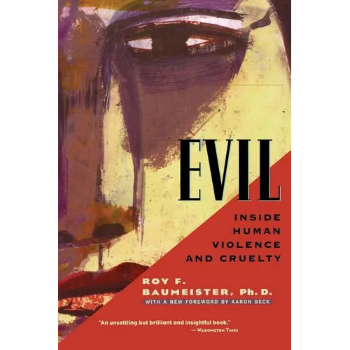 Evil: Inside Human Violence and Cruelty