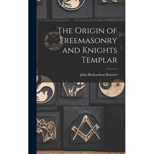 The Origin of Freemasonry and Knights Templar