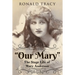 "Our Mary": The Stage Life of Mary Anderson