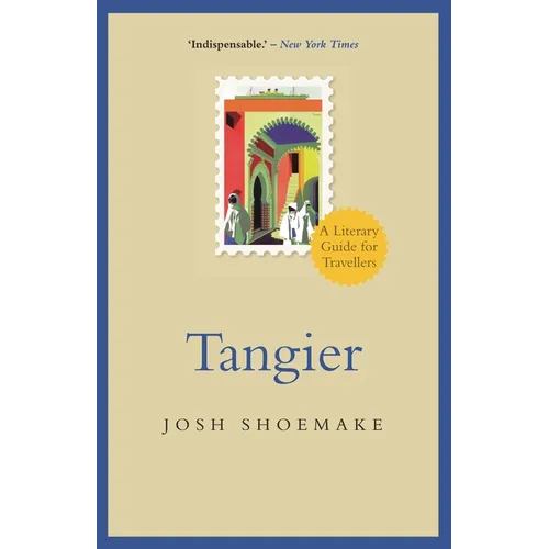 Tangier: A Literary Guide for Travellers