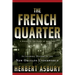The French Quarter: An Informal History of the New Orleans Underworld