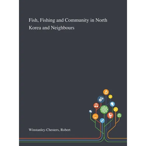 Fish, Fishing and Community in North Korea and Neighbours