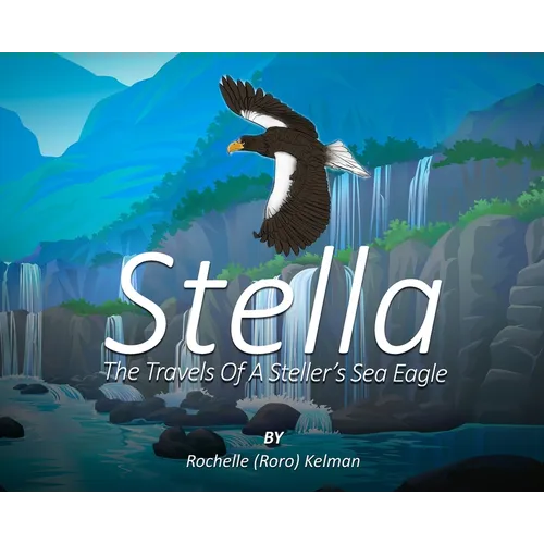 Stella: The Travels of a Steller's Sea Eagle