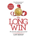 The Long Win - 1st Edition: The Search for a Better Way to Succeed