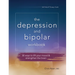 The Depression and Bipolar Workbook: 30 Ways to Lift Your Mood & Strengthen the Brain