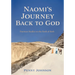 Naomi's Journey Back to God: Fourteen Studies on the Book of Ruth