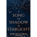 A Song of Shadow and Starlight