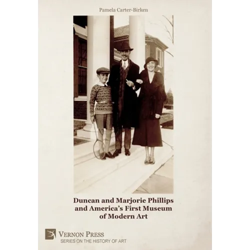 Duncan and Marjorie Phillips and America's First Museum of Modern Art (Color)