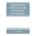 A new dictionary of the terms ancient and modern of the canting crew, in its several tribes of Gypsies, beggers, thieves, cheats, &. with an addition