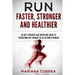 RUN FASTER, STRONGER And HEALTHIER: 30 DAY STRENGTH AND NUTRITION GUIDE To TRANSFORM ANY RUNNER INTO AN ?ULTIMATE RUNNER?
