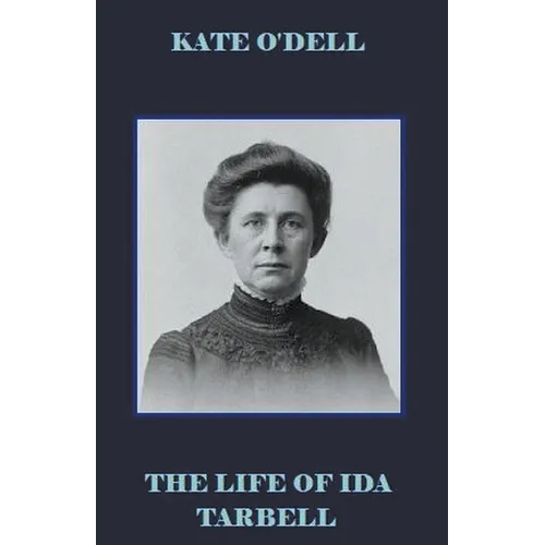 The Life of Ida Tarbell