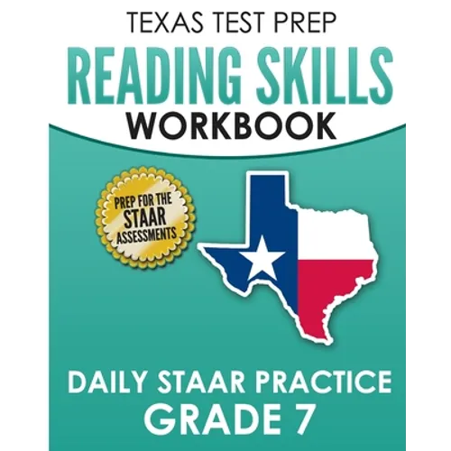 TEXAS TEST PREP Reading Skills Workbook Daily STAAR Practice Grade 7: Preparation for the STAAR Reading Tests