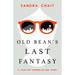 Old Bean's Last Fantasy: A Late-Life Coming-of-Age Story