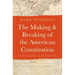 The Making and Breaking of the American Constitution: A Thousand-Year History