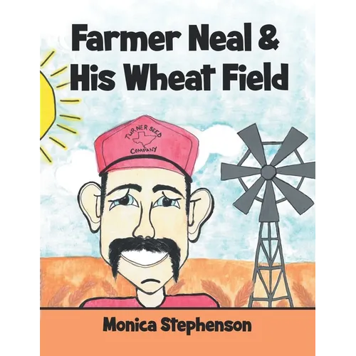 Farmer Neal & His Wheat Field
