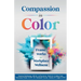 Compassion in Color: Frameworks for Workplace Wellness