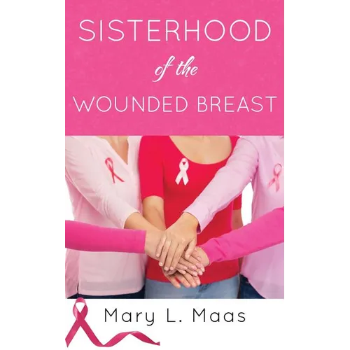 Sisterhood of the Wounded Breast