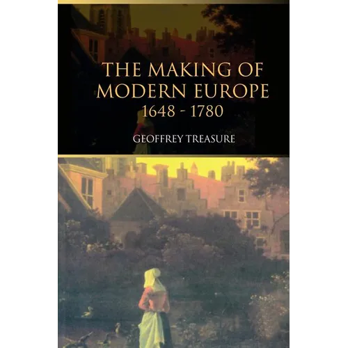 The Making of Modern Europe, 1648-1780