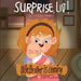 Surprise Liv! Little Brother is coming!: A story of a big sister very happy with her little brother.