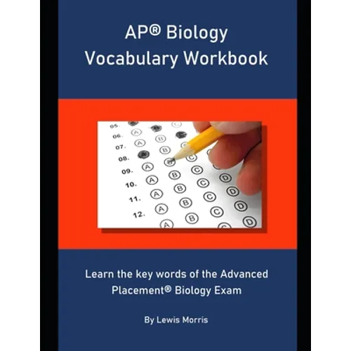 AP Biology Vocabulary Workbook: Learn the key words of the Advanced Placement Biology Exam
