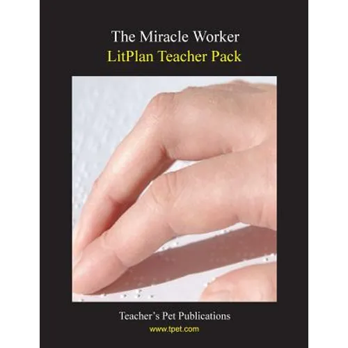 Litplan Teacher Pack: The Miracle Worker