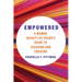 Empowered: A Woman Faculty of Color's Guide to Teaching and Thriving