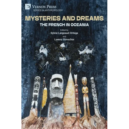 Mysteries and Dreams: the French in Oceania