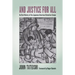 And Justice for All: An Oral History of the Japanese American Detention Camps