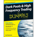 Dark Pools and High Frequency Trading for Dummies