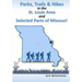 Parks, Trails, & Hikes in the St. Louis Area and Selected Parts of Missouri