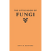 The Little Book of Fungi