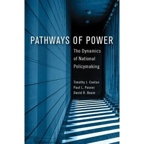 Pathways of Power: The Dynamics of National Policymaking