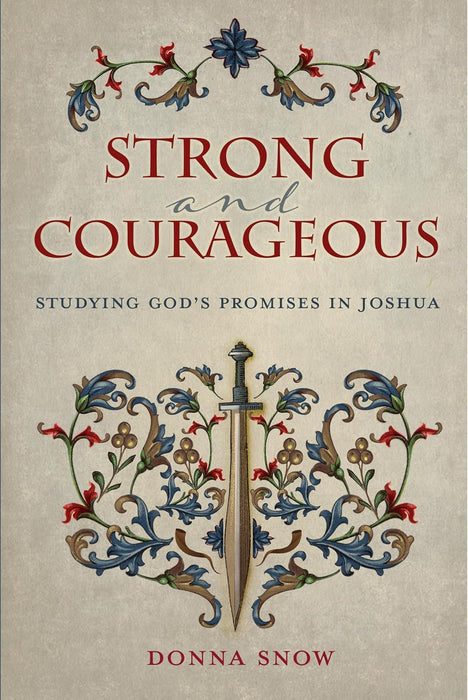 Strong and Courageous: Studying God's Promises in Joshua