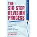 The Six-Step Revision Process: Revise Your Novel from First Draft to Final