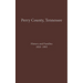 Perry County, TN Volume 1: History and Families 1820-1995