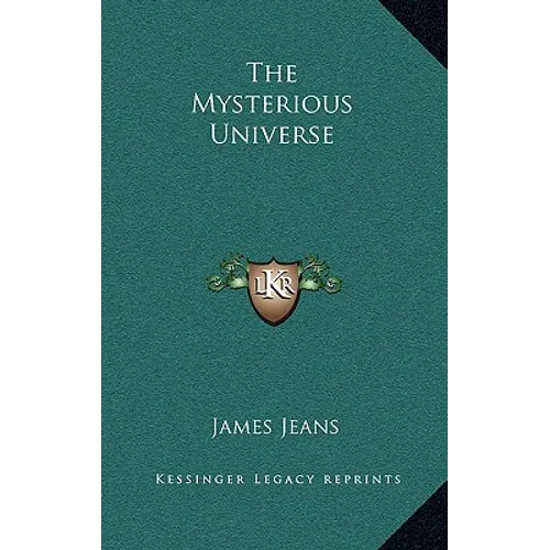 The Mysterious Universe