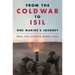 From the Cold War to Isil: One Marine's Journey