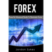 Forex: This Book includes: Forex Beginners, Forex Strategies, Forex Advanced, Forex Fundamentals