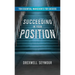 Succeeding In Your Position: Ten Essential Ingredients for Success