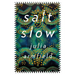 Salt Slow