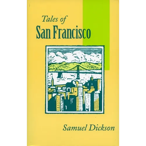 Tales of San Francisco: Comprising 'San Francisco Is Your Home, ' 'San Francisco Kaleidoscope, ' 'The Streets of San Francisco'