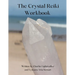 The Crystal Reiki Workbook
