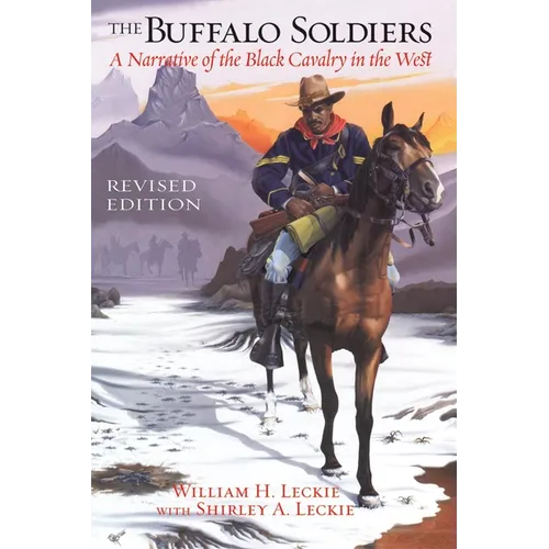 The Buffalo Soldiers: A Narrative of the Black Cavalry in the West, Revised Edition