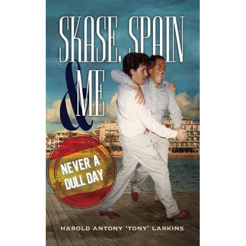 Skase, Spain & Me: Never a Dull Day