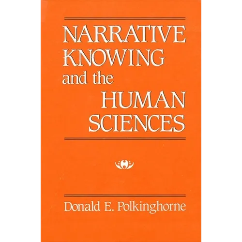 Narrative Knowing and the Human Sciences