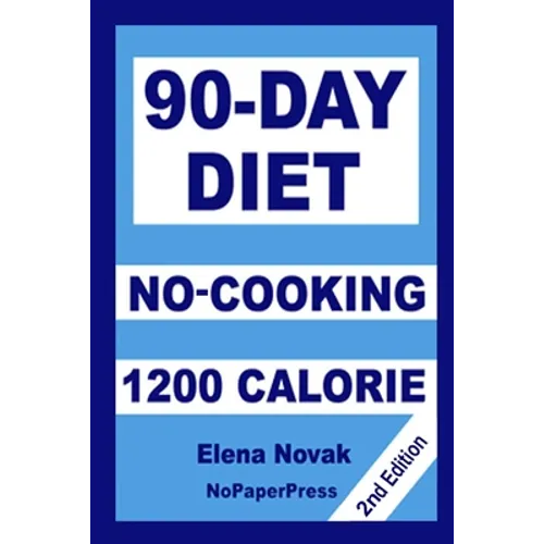 90-Day No-Cooking Diet - 1200 Calorie