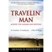 TRAVELIN' MAN Across the Sahara and Beyond: 8 Countries, 2 Continents...1 Pair of Pants