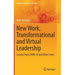 New Work, Transformational and Virtual Leadership: Lessons from Covid-19 and Other Crises